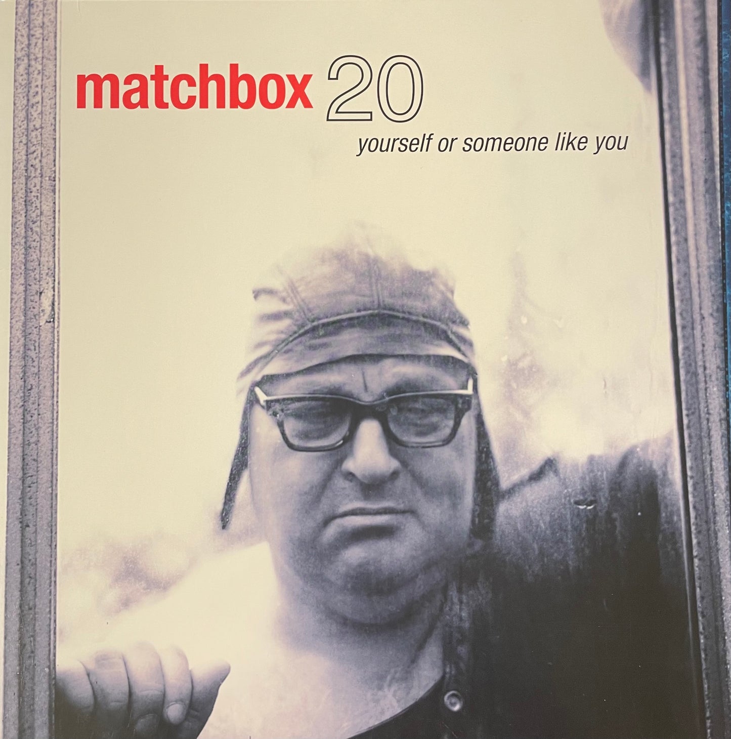 Matchbox20 - yourself or someone like you