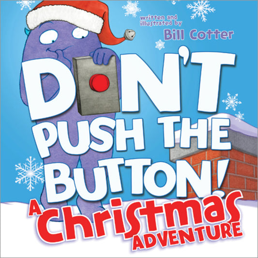 Don't Push the Button! A Christmas Adventure