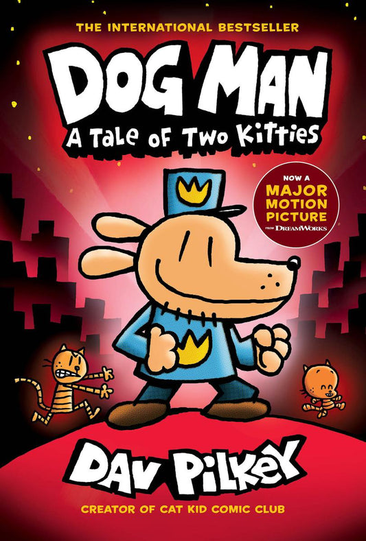 Dog Man: A Tale of Two Kitties: A Graphic Novel (Dog Man #3): From the Creator of Captain Underpants