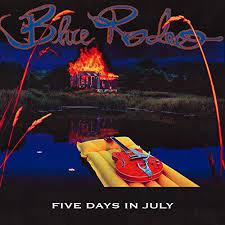 Five Days In July - Blue Rodeo