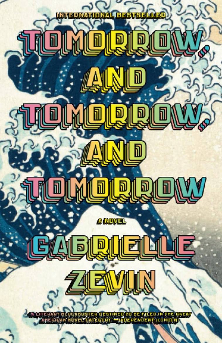 Tomorrow, And Tomorrow, and Tomorrow - Gabrielle Zevin