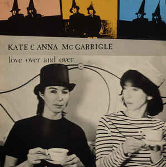 Love Over & Over - Kate & Anna McGarrigle