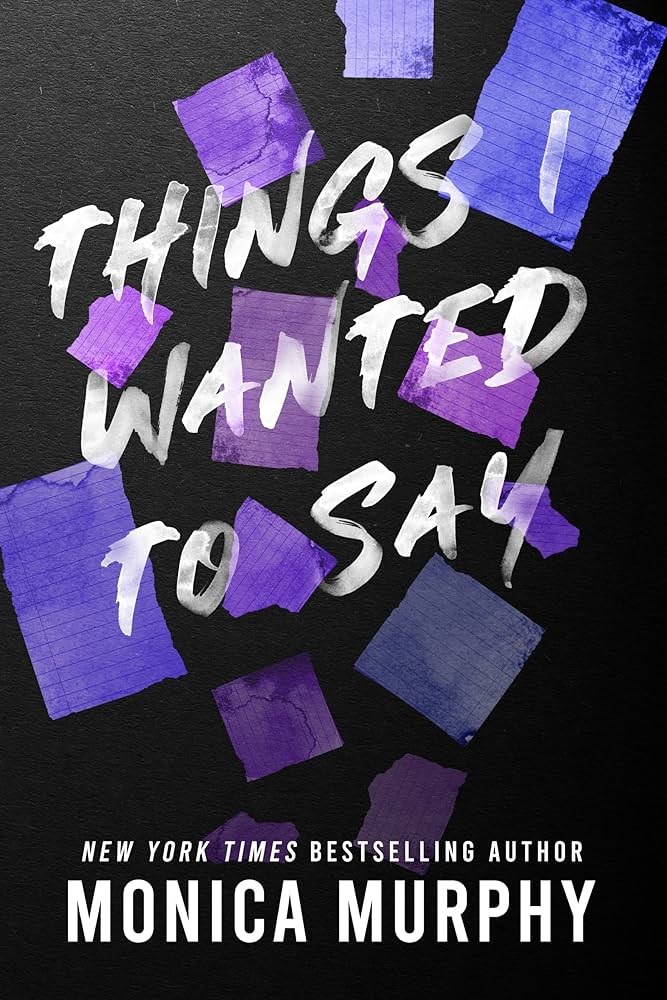 Things I Wanted to Say (Lancaster Prep Book 1) - Monica Murphy