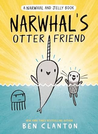 Narwhal's Otter Friend (A Narwhal and Jelly Book #4)