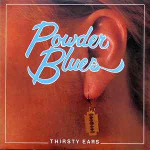 Powder Blues - Thirsty Ears