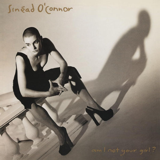 Am I Not Your Girl - Sinead O'Connor