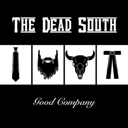 The Dead South - Good Company