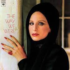 The Way We Were - Barbra Streisand