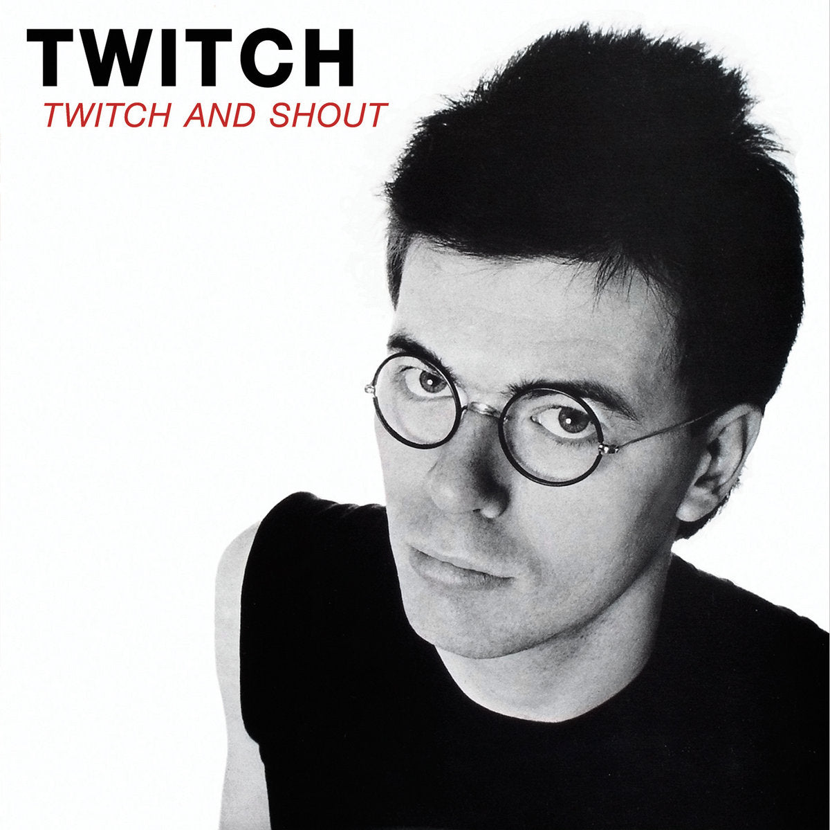 Twitch and Shout - Twitch