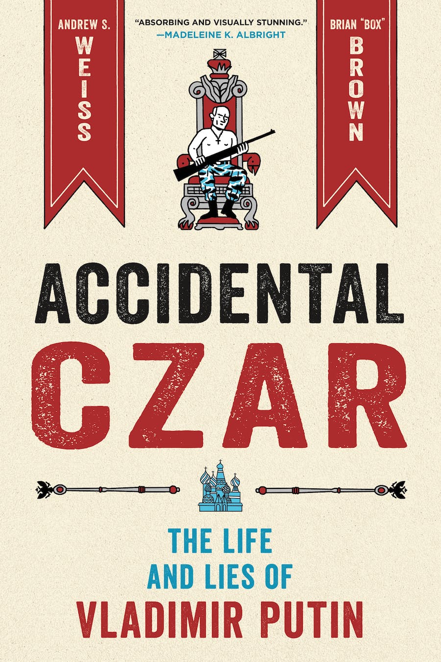 Accidental Czar - Andrew S Weiss and Brian Brown