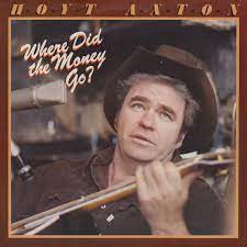 Hoyt Axton - Where did the money go